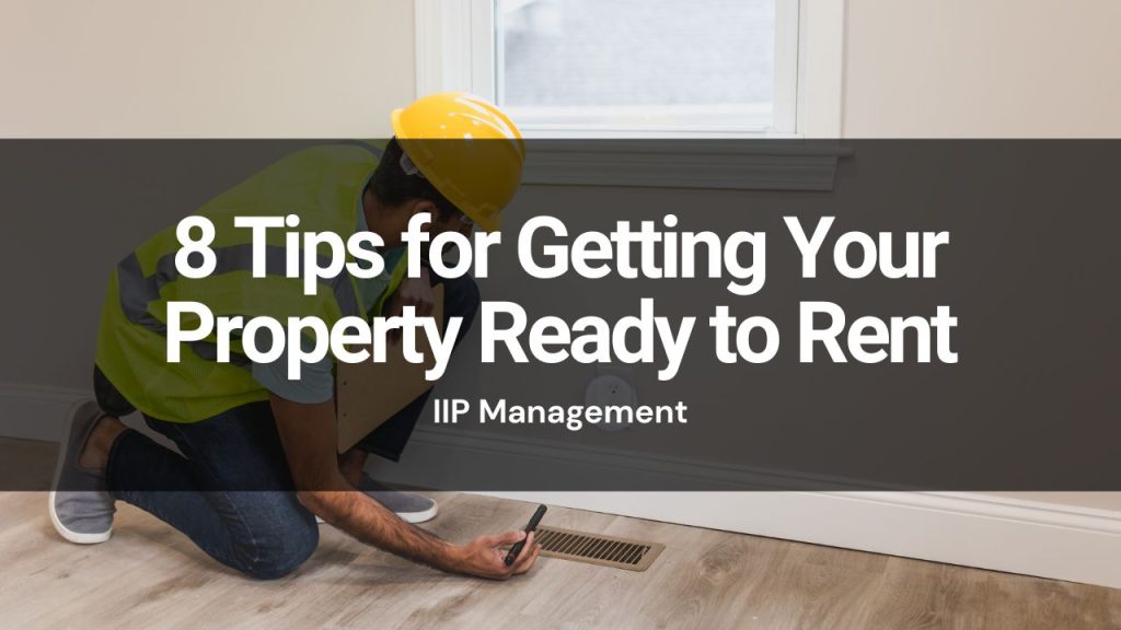 8 Tips for Getting Your Property Ready to Rent