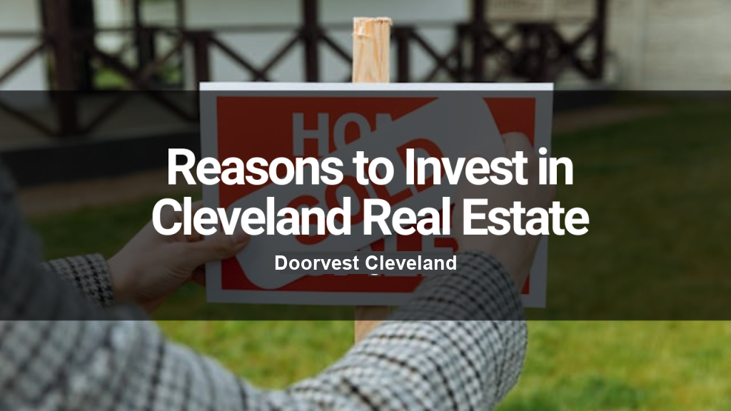 Person holding a "For Sale" sign outdoors, overlaid with text: "Reasons to Invest in Cleveland Real Estate, Doorvest Cleveland." Background shows a lawn.