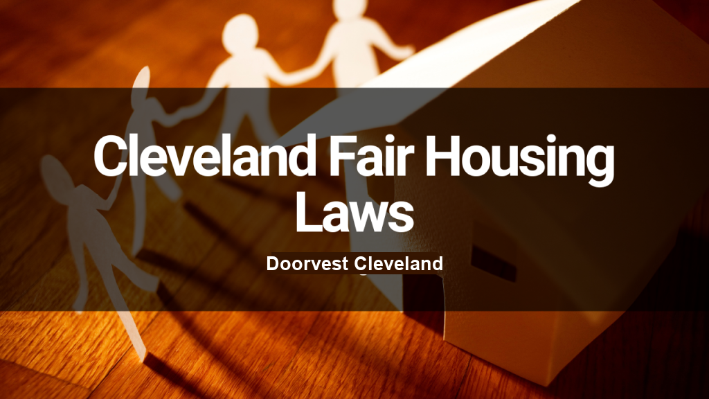 Paper cutouts of people holding hands alongside a paper house, overlaid with text 'Cleveland Fair Housing Laws' and 'Doorvest Cleveland.'