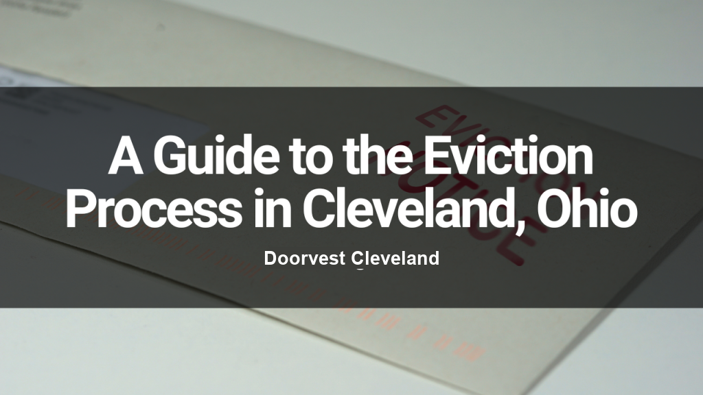 A close-up of an eviction notice partially covered by a dark overlay with white text reading, "A Guide to the Eviction Process in Cleveland, Ohio," and "Doorvest Cleveland."