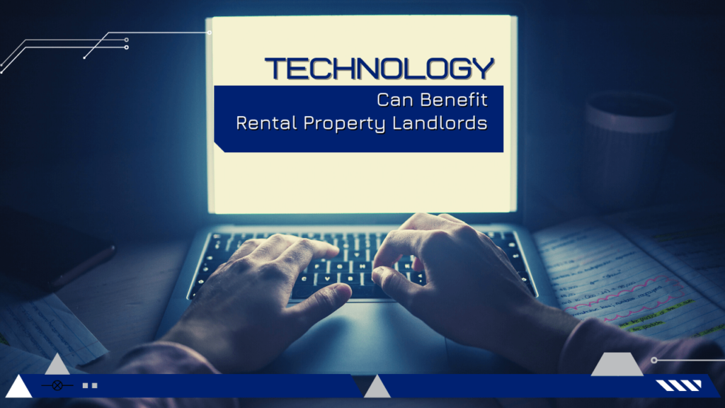 How Technology Can Benefit Rental Property Landlords - Article Banner